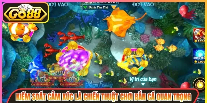 Kiểm soát cảm xúc là chiến thuật chơi bắn cá quan trọng