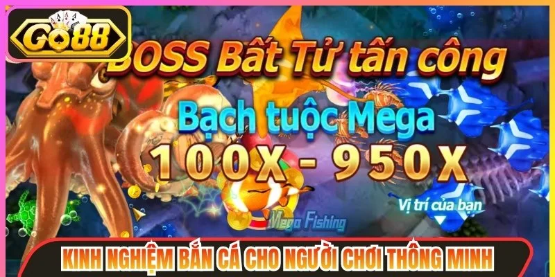 Kinh nghiệm bắn cá cho người chơi thông minh