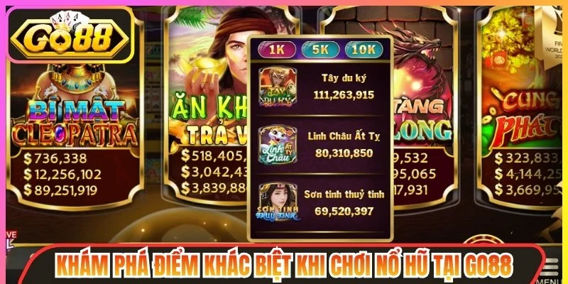 Điểm khác biệt khi chơi nổ hũ tại Go88