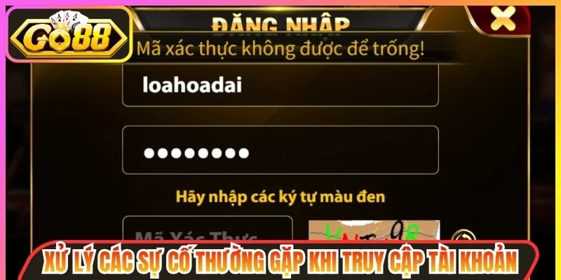Xử lý các sự cố thường gặp khi truy cập tài khoản