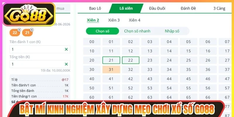 Kinh nghiệm xây dựng mẹo chơi xổ số Go88
